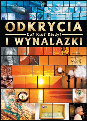 Co kto kiedy odkrycia i wynalazki