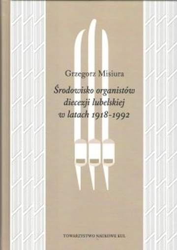 Środowisko organistów diecezji lubelskiej w latach 1919-1992