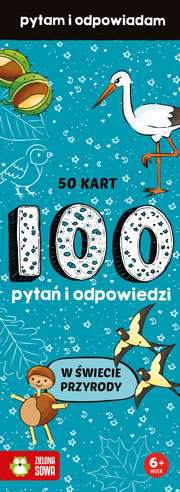 W świecie przyrody 100 pytań i odpowiedzi