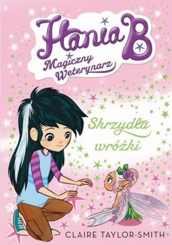 Hania B. Magiczny weterynarz Skrzydła wróżki
