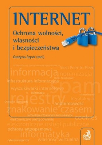 Internet. Ochrona wolności, własności i bezpieczeństwo
