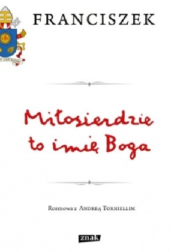 Miłosierdzie to imię Boga