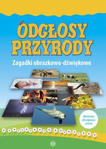 Odgłosy przyrody Zagadki obrazkowo-dźwiękowe
