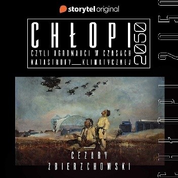 Chłopi 2050, czyli Agronauci w czasach katastrofy klimatycznej