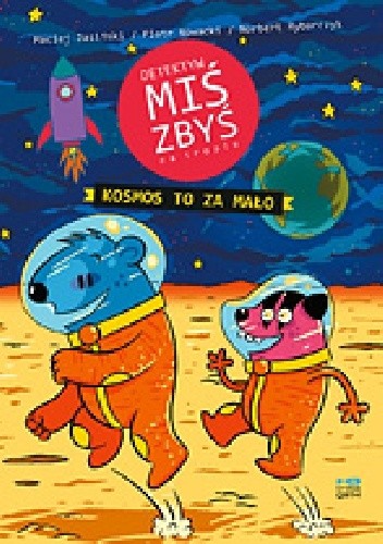 Detektyw Miś Zbyś na tropie: Kosmos to za mało