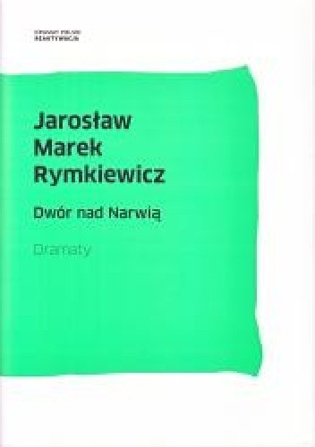 Dwór nad Narwią. Dramaty