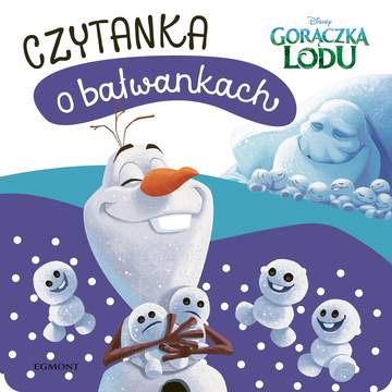 Czytanka o bałwankach. Gorączka lodu. Czytanka dla malucha