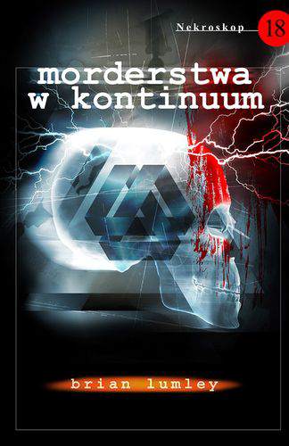 Morderstwa w kontinuum nekroskop Tom 18