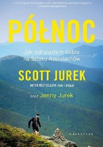 Północ. Jak odnalazłem siebie na Szlaku Appalachów
