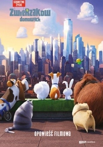 Sekretne życie zwierzaków domowych. Opowieść filmowa