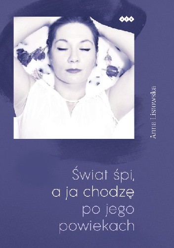 Świat śpi a ja chodzę po jego powiekach