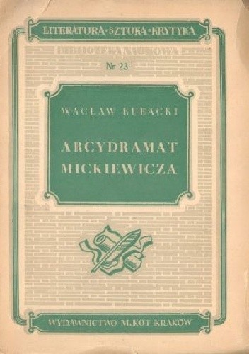 Arcydramat Mickiewicza. Studia nad III częścią Dziadów