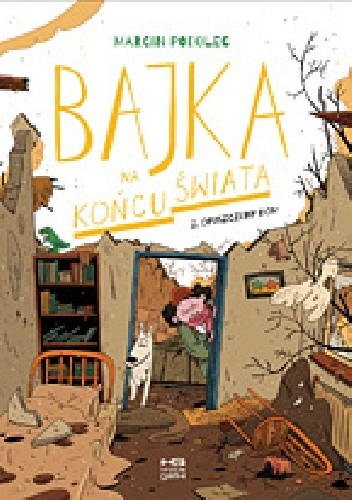 Bajka na końcu świata 2. Opuszczony dom