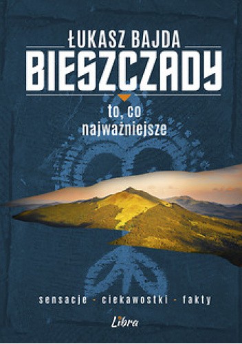 Bieszczady to, co najważniejsze