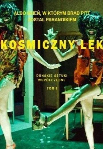 Kosmiczny lęk. Duńskie sztuki współczesne. Tom 1