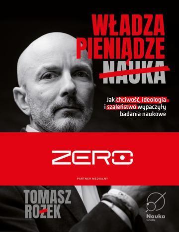 Władza, Pieniądze, Nauka. Jak chciwość, ideologia i szaleństwo wypaczyły badania naukowe