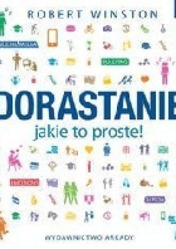 DORASTANIE. Jakie to proste