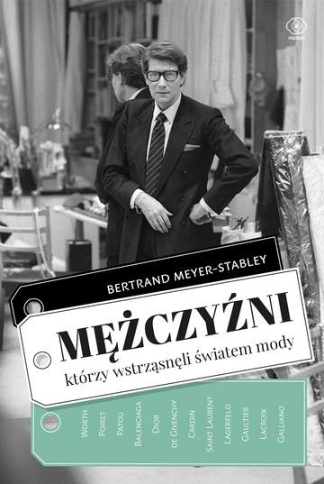Mężczyźni którzy wstrząsnęli światem mody