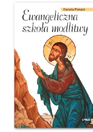 Ewangeliczna szkoła modlitwy