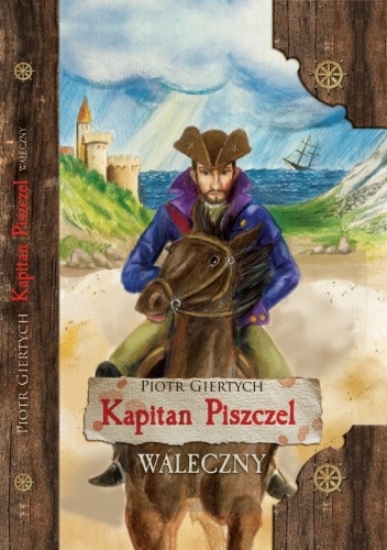 Kapitan Piszczel III Waleczny