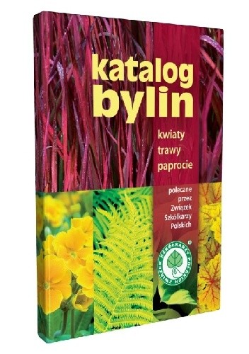 KATALOG BYLIN kwiaty, trawy i paprocie polecane przez Związek Szkółkarzy Polskich