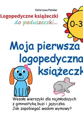 Moja pierwsza logopedyczna książeczka