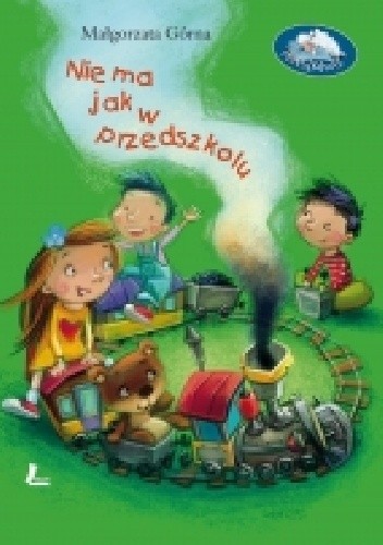 Nie ma jak w przedszkolu