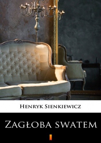 Zagłoba swatem. Komedia w jednym akcie