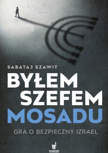 Byłem szefem Mosadu