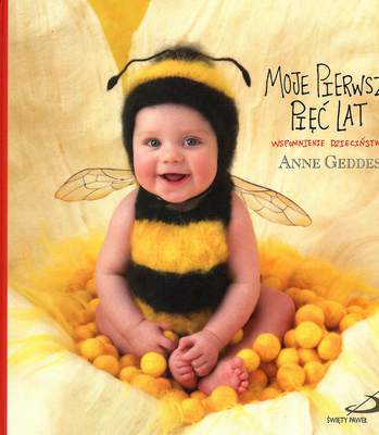 Moje pierwsze pięć lat wspomnienie dzieciństwa pszczoła