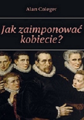 Jak zaimponować kobiecie?