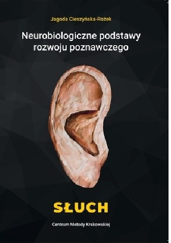 Neurobiologiczne podstawy rozwoju poznawczego - słuch