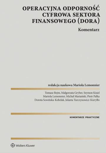 Operacyjna odporność cyfrowa sektora finansowego(DORA). Komentarz