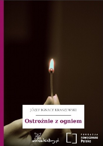 Ostrożnie z ogniem