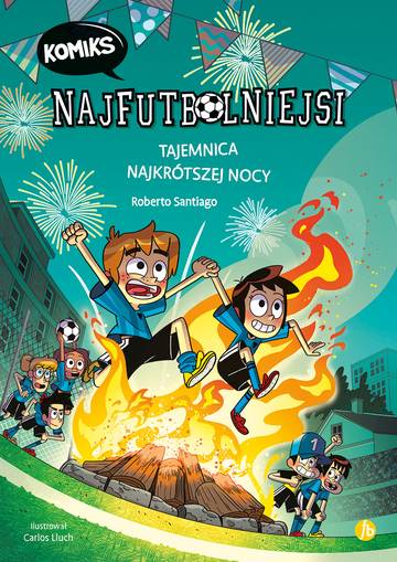 Tajemnica najkrótszej nocy. Najfutbolniejsi. Komiks