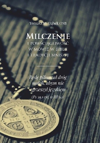 Milczenie i powściągliwość w mowie w Biblii i tradycji mniszej