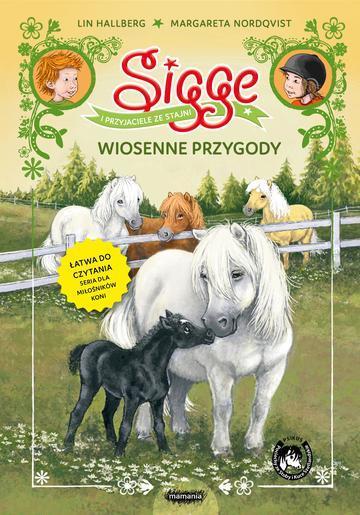 Sigge i przyjaciele ze stajni. Wiosenne przygody