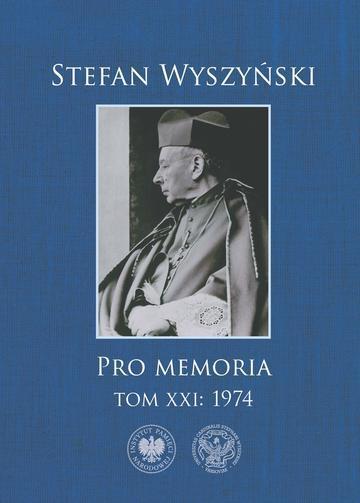 Stefan Wyszyński. Pro memoria. 1974. Tom 21