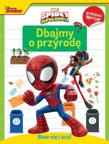 Dbajmy o przyrodę. Marvel Spidey i Super-kumple. Baw się i ucz!