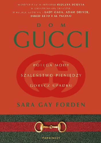 Dom Gucci. Potęga mody, szaleństwo pieniędzy, gorycz upadku