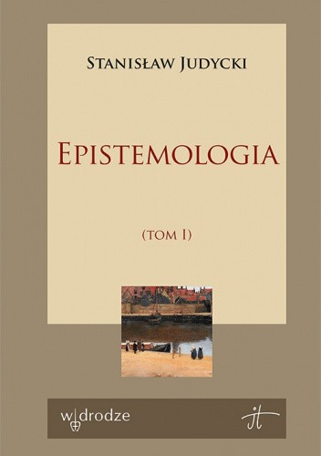 Epistemologia (tom I)
