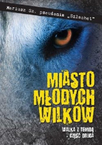 Walka z temidą miasto młodych wilków Tom 2