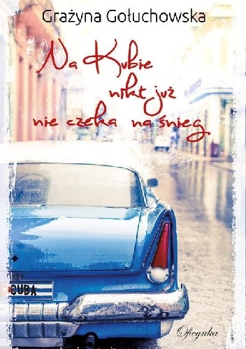 Na Kubie nikt już nie czeka na śnieg