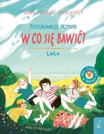 Poszukiwacze przygód. W co się bawić? Lato