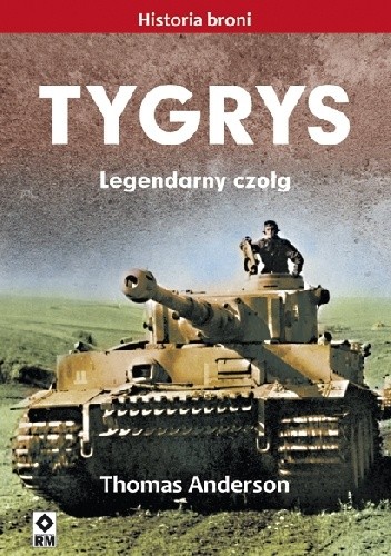 Tygrys. Legendarny czołg