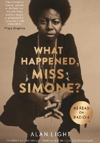 What Happened, Miss Simone?: A Biography