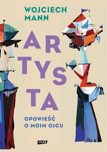 Artysta. Opowieść o moim ojcu