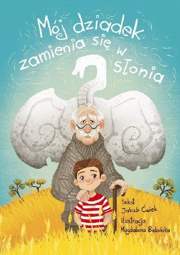 Mój dziadek zamienia się w słonia