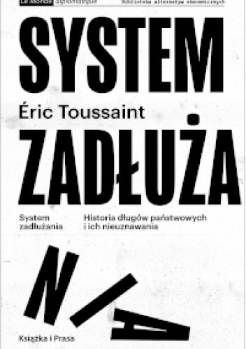 System zadłużania. Historia długów państwowych i ich nieuznawania