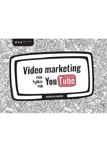 Video marketing nie tylko na YouTube